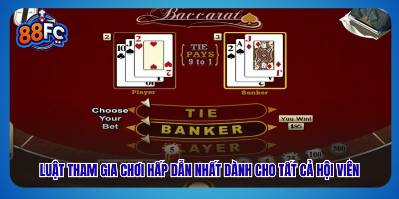 Luật tham gia chơi hấp dẫn nhất dành cho tất cả hội viên