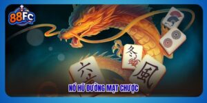 Nổ hũ đường mạt chược