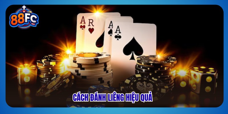 Cách đánh liêng hiệu quả